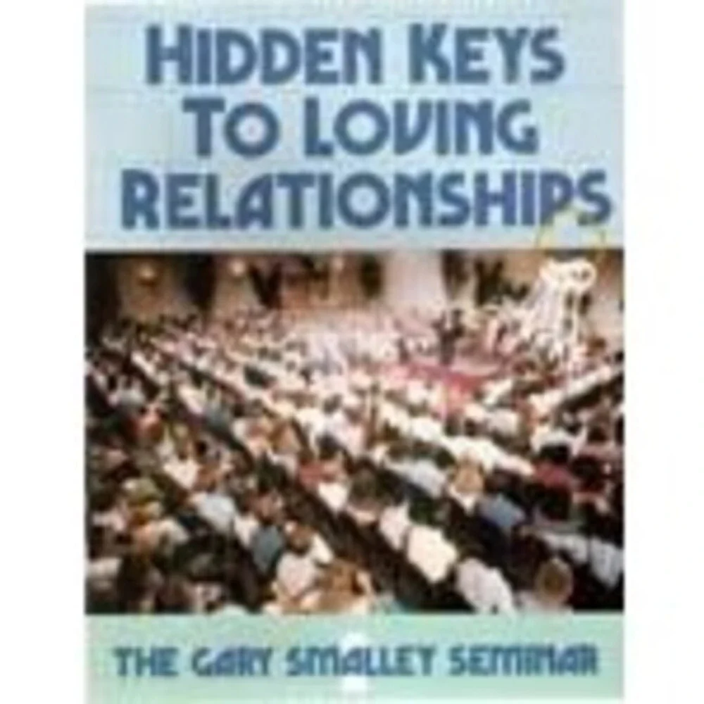 HIDDEN KEYS TO LOVING RELATIONSHIPS Seminar Suppliment
